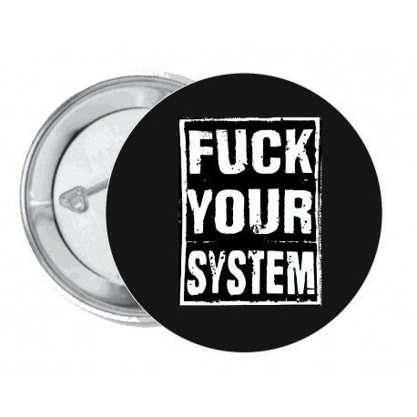Fuck Your System