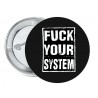 Fuck Your System