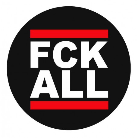 FCK ALL