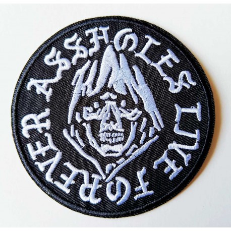 Assholes Live Forever
