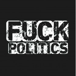 Fuck Politics