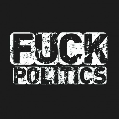 Fuck Politics
