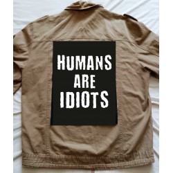 Humans are Idiots