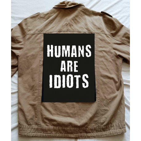 Humans are Idiots