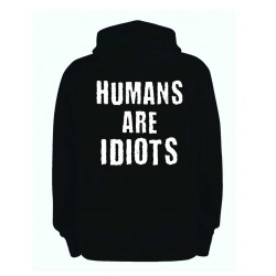 Humans are Idiots
