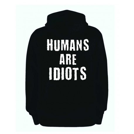 Humans are Idiots