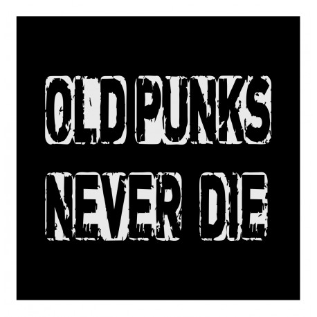 Old Punks Never Die