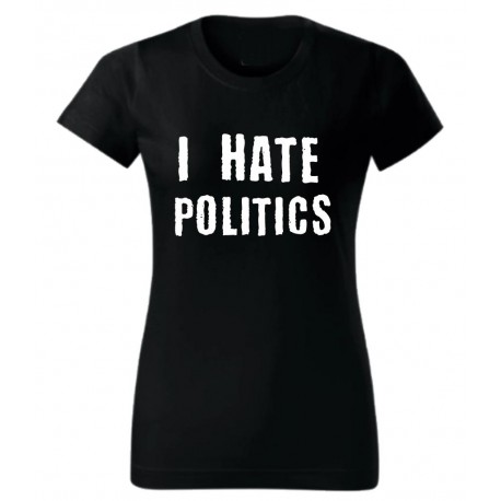 I Hate Politics