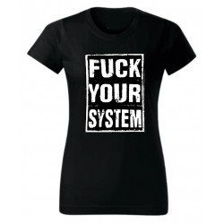 Fuck Your System
