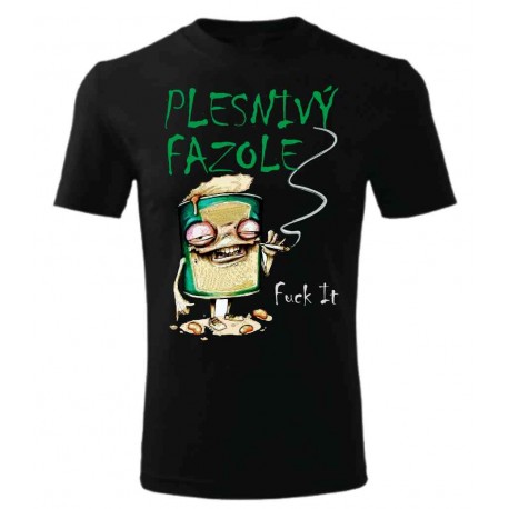 Plesnivý Fazole Fuck It