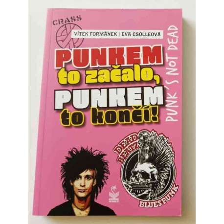 Kniha-Punkem to začalo a punkem to končí-Vítek Formánek, Eva Csölleová