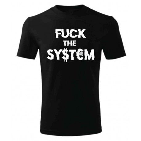 Tričko Fuck The System