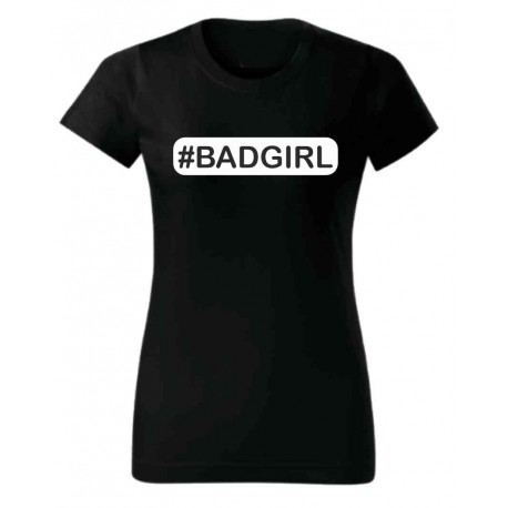 Tričko Bad Girl