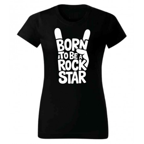 Tričko Born To Be A Rock Star