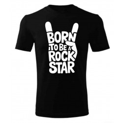 Tričko Born To Be A Rock Star