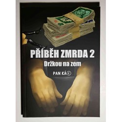 Kniha Příběh zmrda 2 (Držkou na zem)