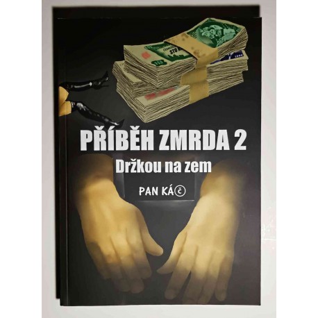 Kniha Příběh zmrda 2 (Držkou na zem)