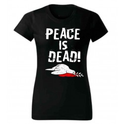Tričko Peace is Dead