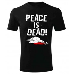 Tričko Peace is Dead
