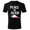 Tričko Peace is Dead