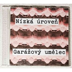 CD Nízká Úroveň : Garrážový Umělec