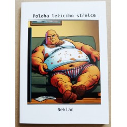 Petr NEKLAN Benke : Poloha ležícího střelce